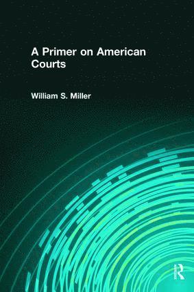 bokomslag Primer on American Courts