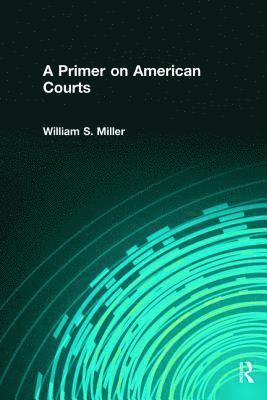 A Primer on American Courts 1