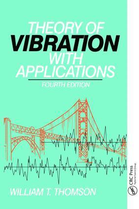 William Thomson - Theory of Vibration with Applications, Inbunden