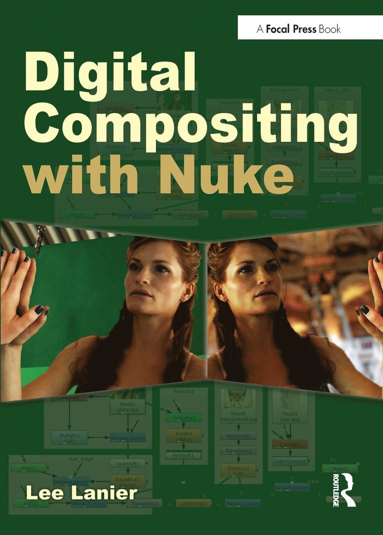 Lee Lanier, USA) Lanier, Lee (Visual Effects Artist - Digital Compositing with Nuke, Inbunden