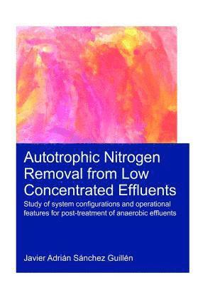 Autotrophic Nitrogen Removal from Low Concentrated Effluents 1