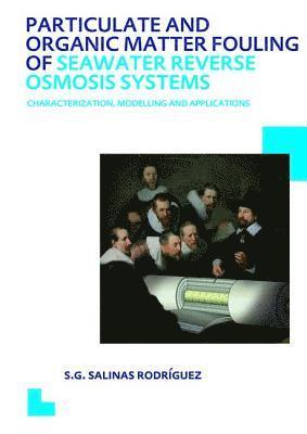 bokomslag Particulate and Organic Matter Fouling of Seawater Reverse Osmosis Systems