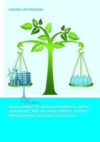 bokomslag Development of an Environmental Impact Assessment and Decision Support System for Seawater Desalination Plants