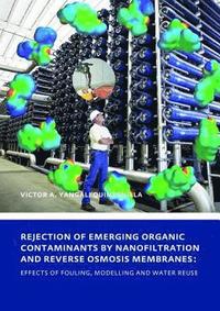bokomslag Rejection of Emerging Organic Contaminants by Nanofiltration and Reverse Osmosis Membranes