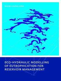 bokomslag Eco-hydraulic Modelling of Eutrophication for Reservoir Management