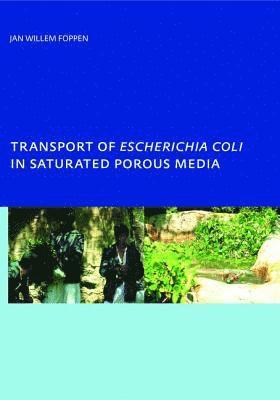 Transport of Escherichia coli in Saturated Porous Media 1