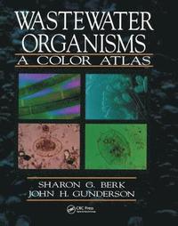bokomslag Wastewater Organisms A Color Atlas