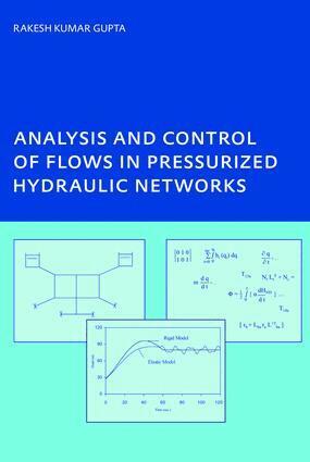 Rakesh Kumar Gupta - Analysis and Control of Flows in Pressurized Hydraulic Networks, Inbunden
