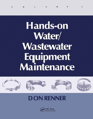 bokomslag Hands On Water and Wastewater Equipment Maintenance, Volume II