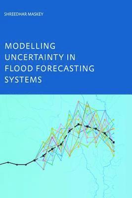 bokomslag Modelling Uncertainty in Flood Forecasting Systems