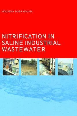 Moustafa Samir Moussa - Nitrification in Saline Industrial Wastewater, Inbunden