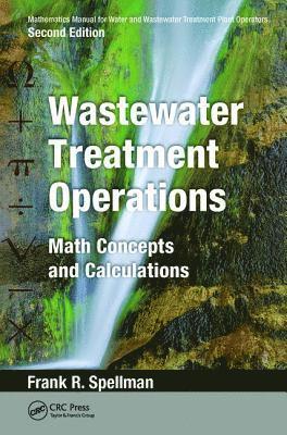 bokomslag Mathematics Manual for Water and Wastewater Treatment Plant Operators: Wastewater Treatment Operations