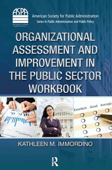 Kathleen M. Immordino - Organizational Assessment and Improvement in the Public Sector Workbook, Inbunden