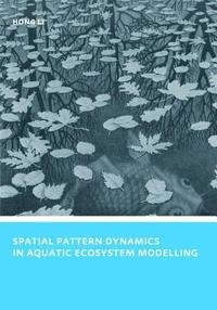 bokomslag Spatial Pattern Dynamics in Aquatic Ecosystem Modelling