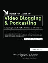 bokomslag Hands-On Guide to Video Blogging and Podcasting