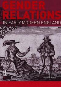 bokomslag Gender Relations in Early Modern England