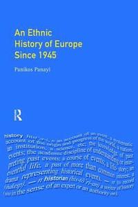 bokomslag An Ethnic History of Europe since 1945