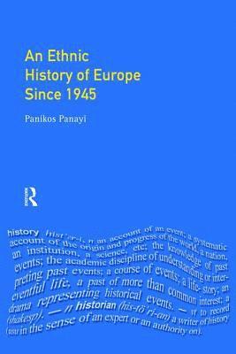 An Ethnic History of Europe since 1945 1