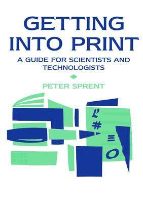 Prof P Sprent, P. Sprent - Getting into Print, Inbunden