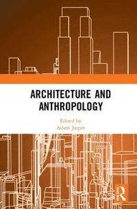 bokomslag Architecture and Anthropology