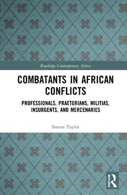 bokomslag Combatants in African Conflicts