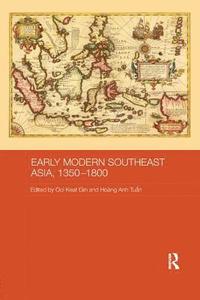 bokomslag Early Modern Southeast Asia, 1350-1800
