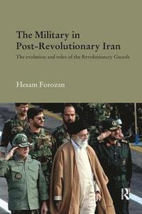 bokomslag The Military in Post-Revolutionary Iran