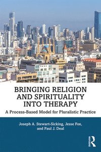 bokomslag Bringing Religion and Spirituality Into Therapy