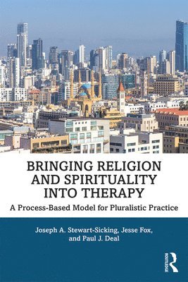 Bringing Religion and Spirituality Into Therapy 1