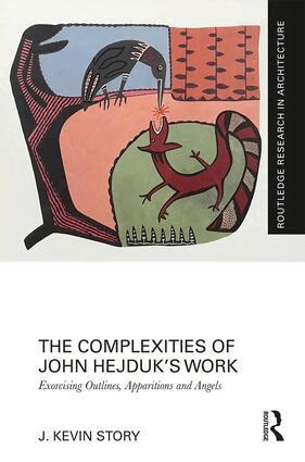 J. Kevin Story - Complexities of John Hejduk’s Work, Inbunden