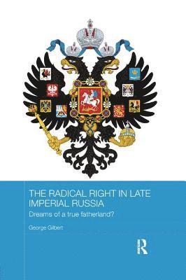 The Radical Right in Late Imperial Russia 1