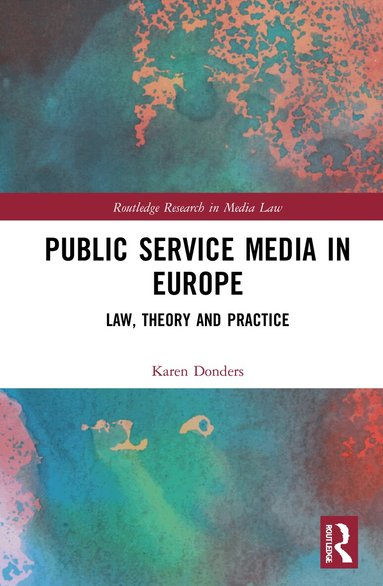 Karen Donders - Public Service Media in Europe, Inbunden