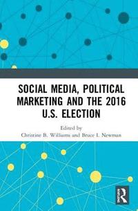 bokomslag Social Media, Political Marketing and the 2016 U.S. Election