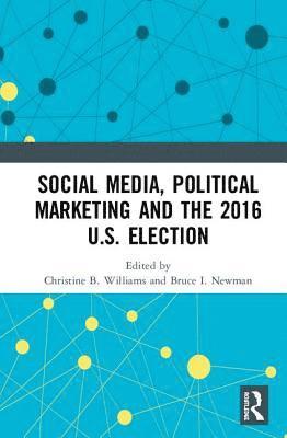 Social Media, Political Marketing and the 2016 U.S. Election 1