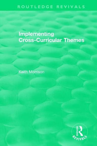 Keith Morrison - Implementing Cross-Curricular Themes (1994), Häftad