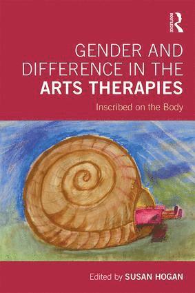 bokomslag Gender and Difference in the Arts Therapies