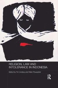 bokomslag Religion, Law and Intolerance in Indonesia