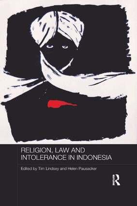 Tim Lindsey, Helen Pausacker - Religion, Law and Intolerance in Indonesia, Häftad