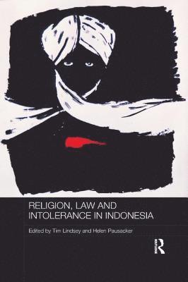 Religion, Law and Intolerance in Indonesia 1
