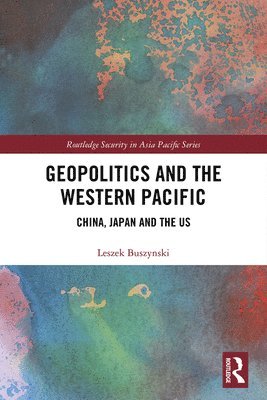 Geopolitics and the Western Pacific 1