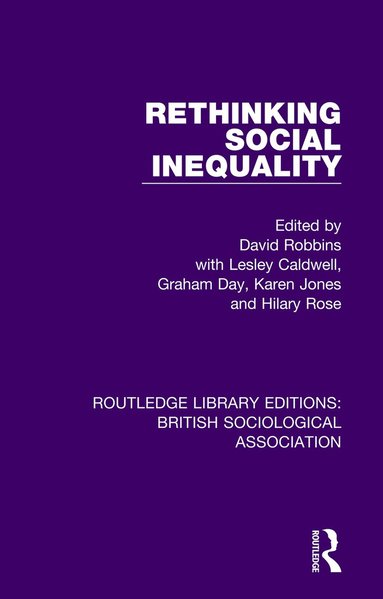 David Robbins, Lesley Caldwell, Graham Day, Karen Jones, Hilary Rose - Rethinking Social Inequality, Häftad