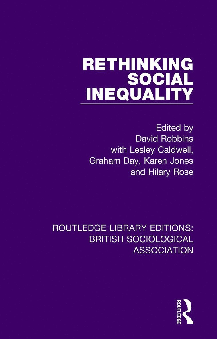 David Robbins, Lesley Caldwell, Graham Day, Karen Jones, HILARY ROSE - Rethinking Social Inequality, Häftad