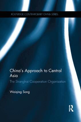 Weiqing Song - China's Approach to Central Asia, Häftad