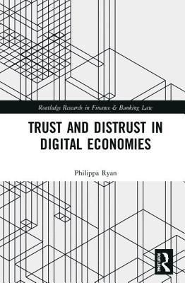 Philippa Ryan - Trust and Distrust in Digital Economies, Inbunden