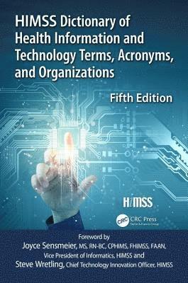 bokomslag HIMSS Dictionary of Health Information and Technology Terms, Acronyms and Organizations