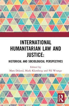 Mats Deland, Mark Klamberg, Pål Wrange, Pal Wrange - International Humanitarian Law and Justice, Inbunden