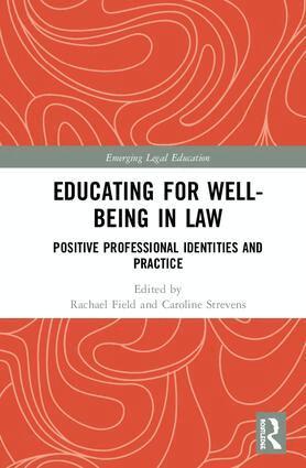 Caroline Strevens, Rachael Field - Educating for Well-Being in Law, Inbunden