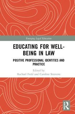 Educating for Well-Being in Law 1