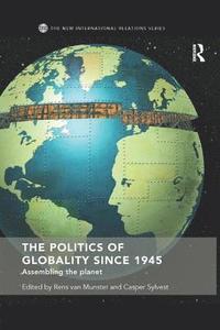 bokomslag The Politics of Globality since 1945