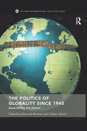 Rens van Munster, Casper Sylvest - Politics of Globality since 1945, Häftad